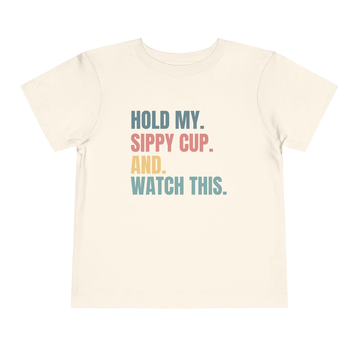 Hold my Sippy Cup T-Shirt