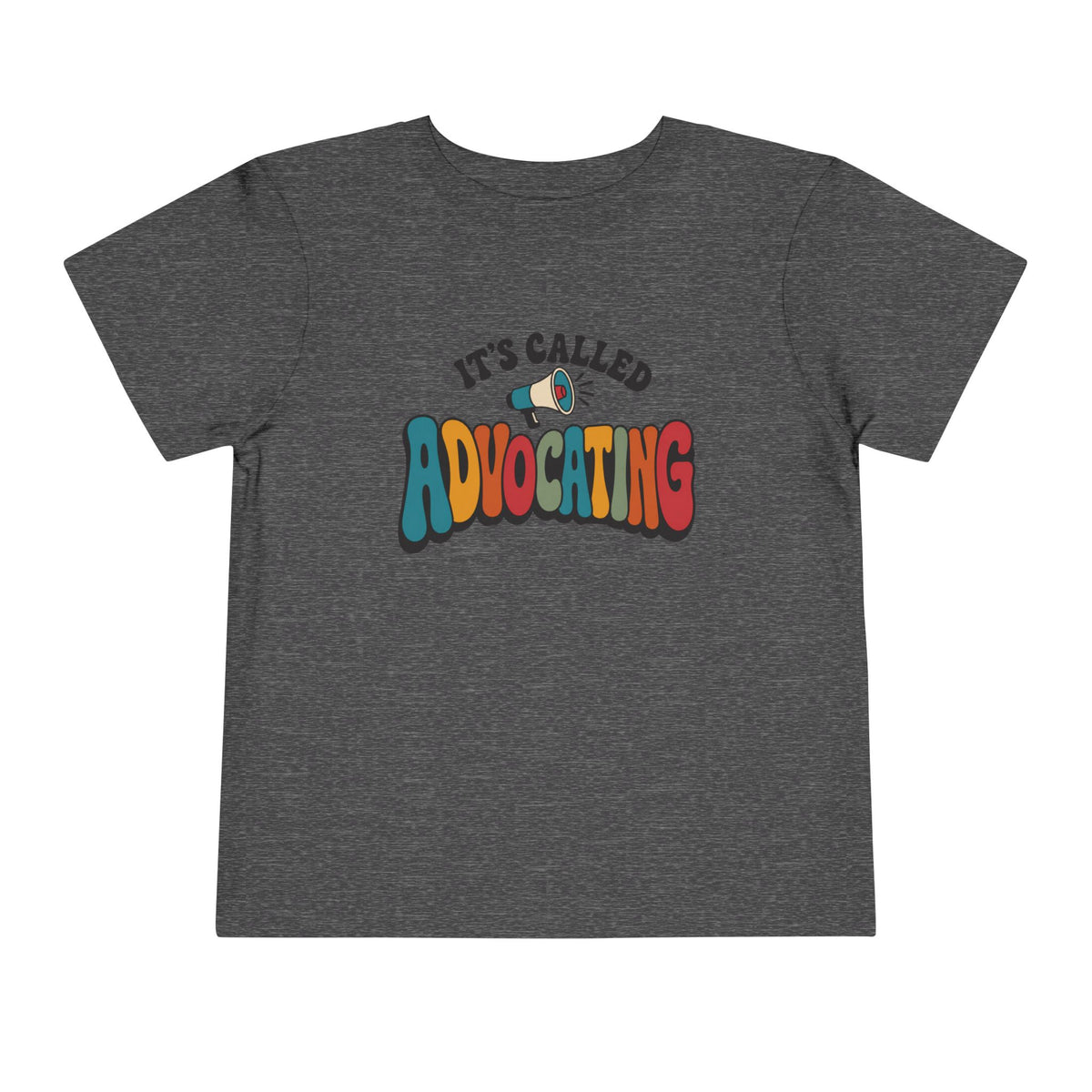 It's Called Advocating T-Shirt