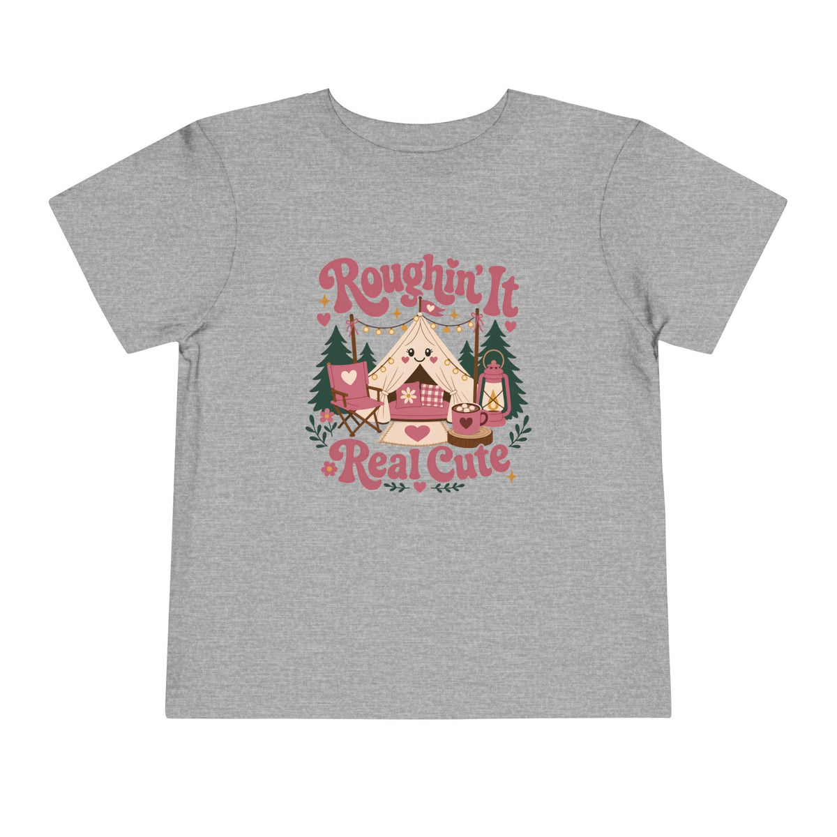 Roughin' It Real Cute T-Shirt