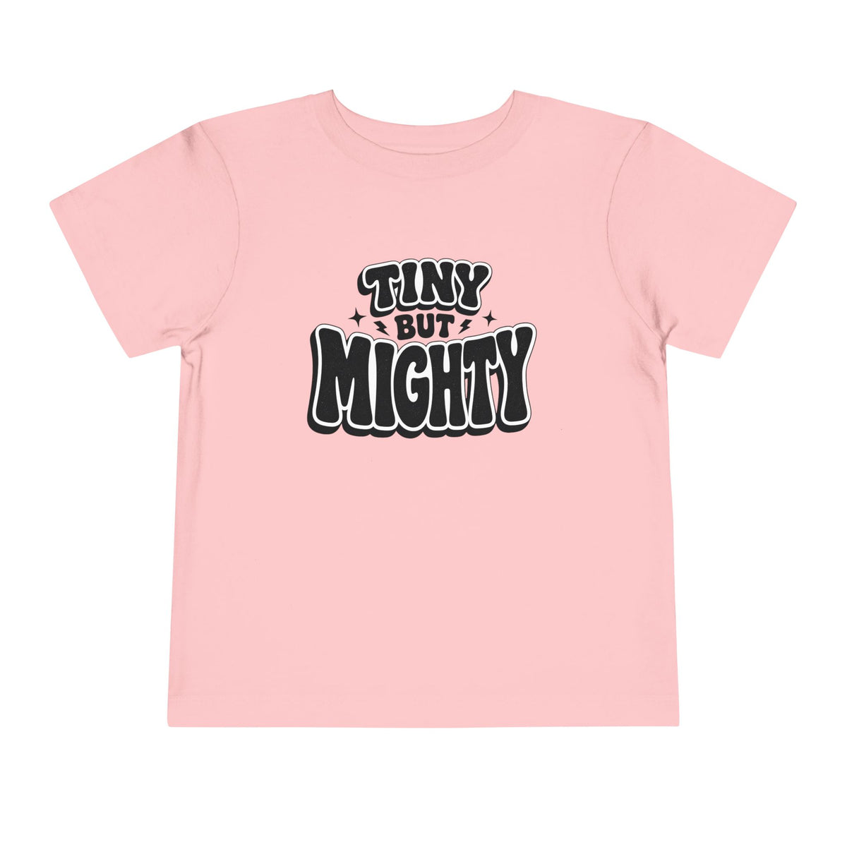 Tiny but Mighty T-Shirt