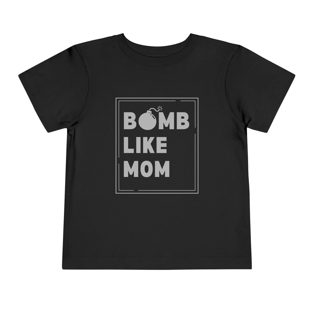 Bomb Like Mom T-Shirt