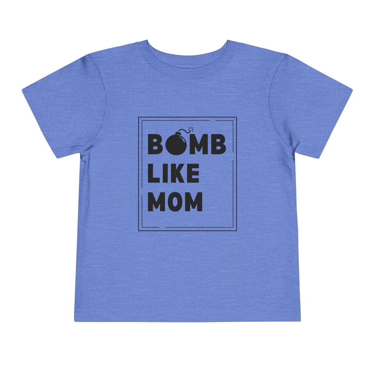Bomb Like Mom T-Shirt