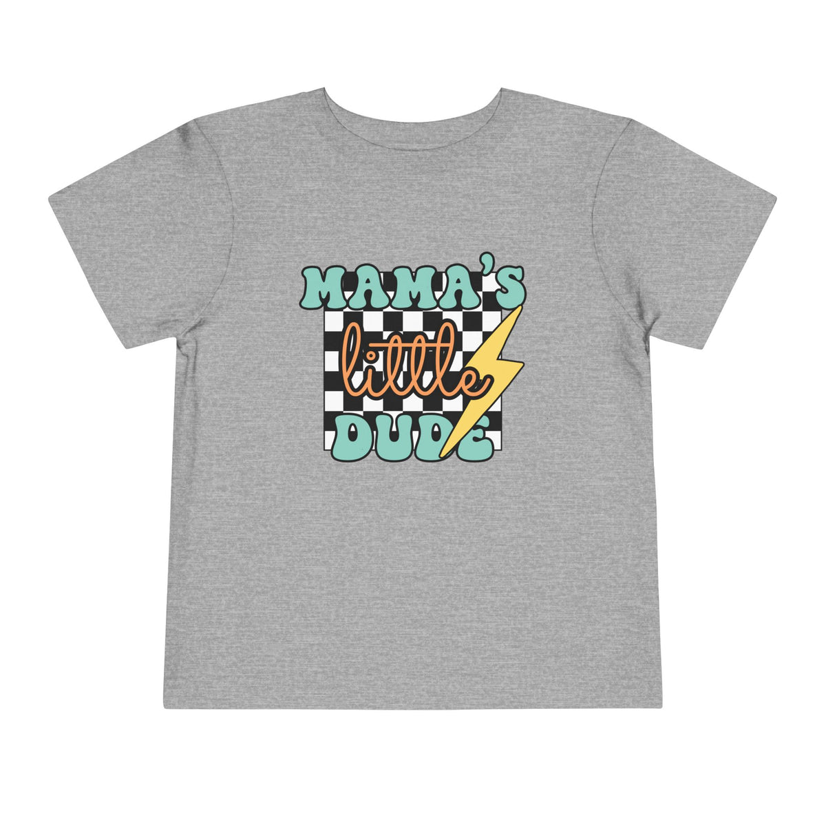 Mama’s Little Dude T-Shirt