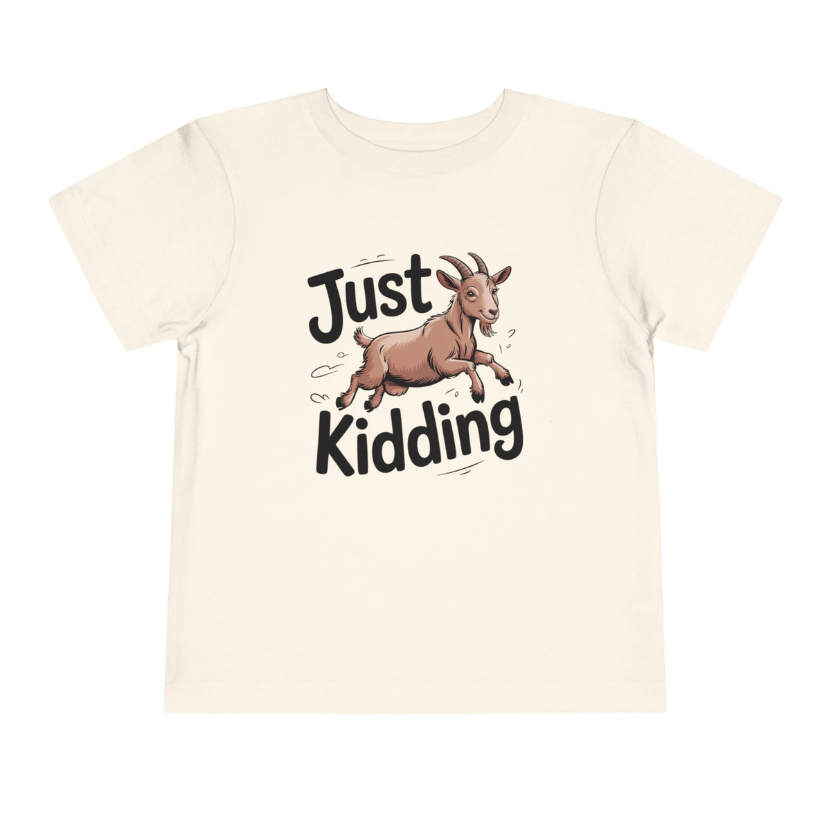 Just Kidding T-Shirt