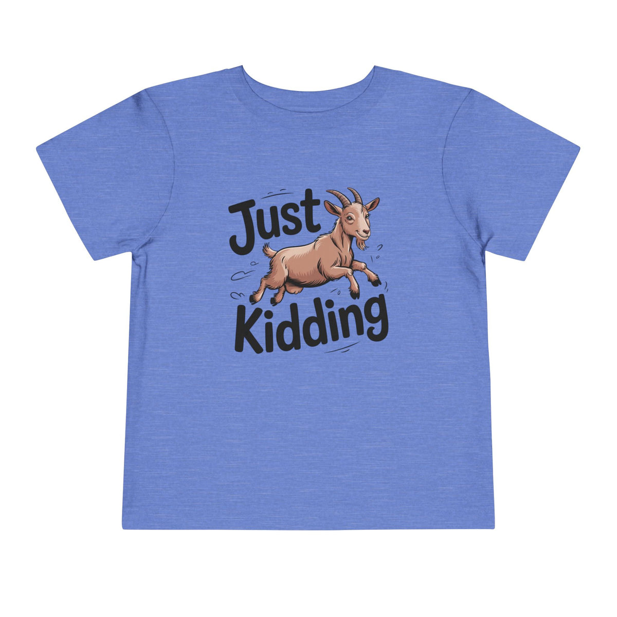 Just Kidding T-Shirt