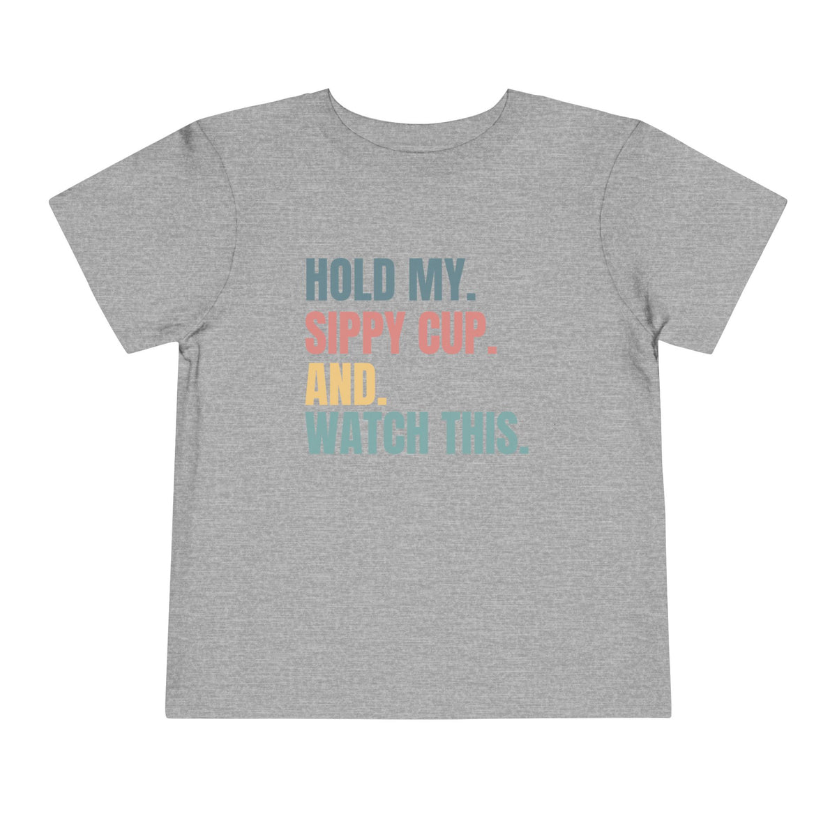 Hold my Sippy Cup T-Shirt
