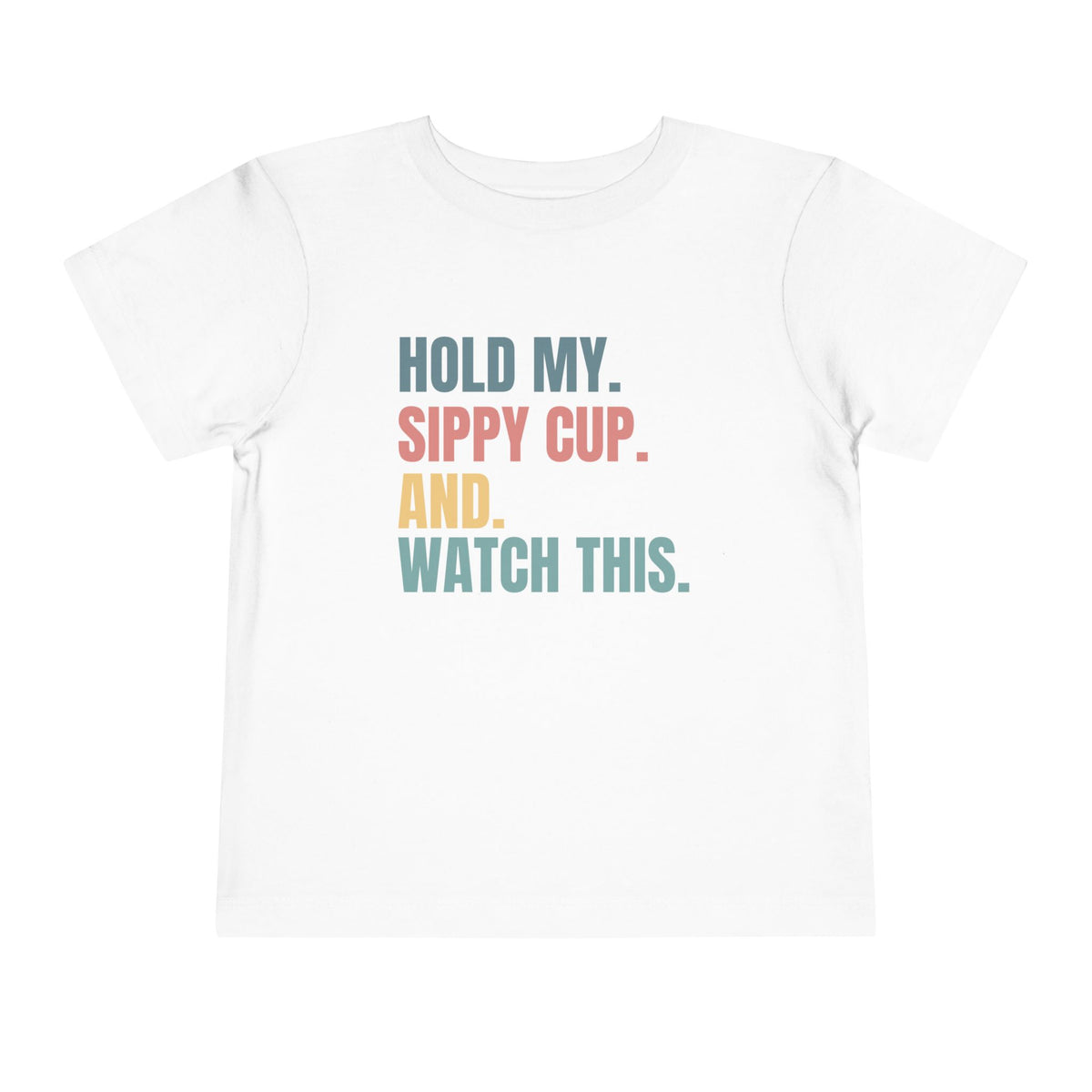 Hold my Sippy Cup T-Shirt