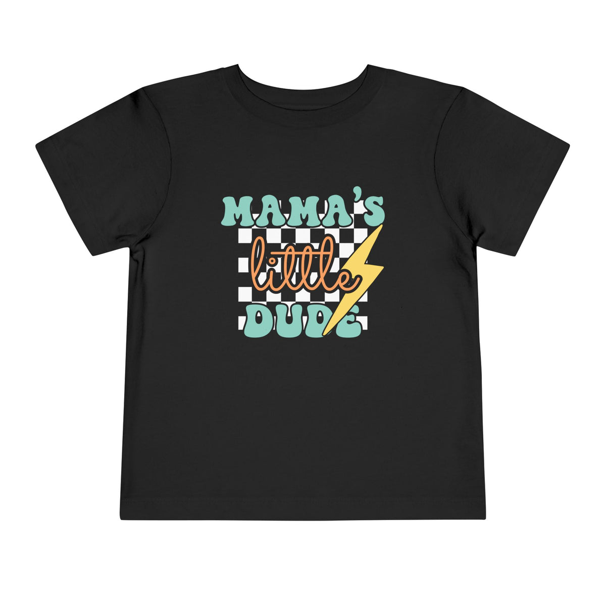 Mama’s Little Dude T-Shirt