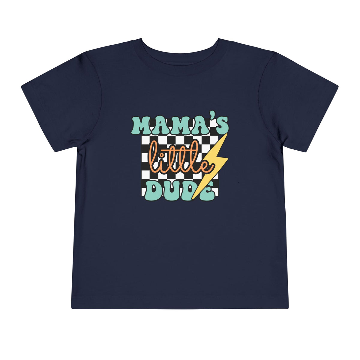 Mama’s Little Dude T-Shirt