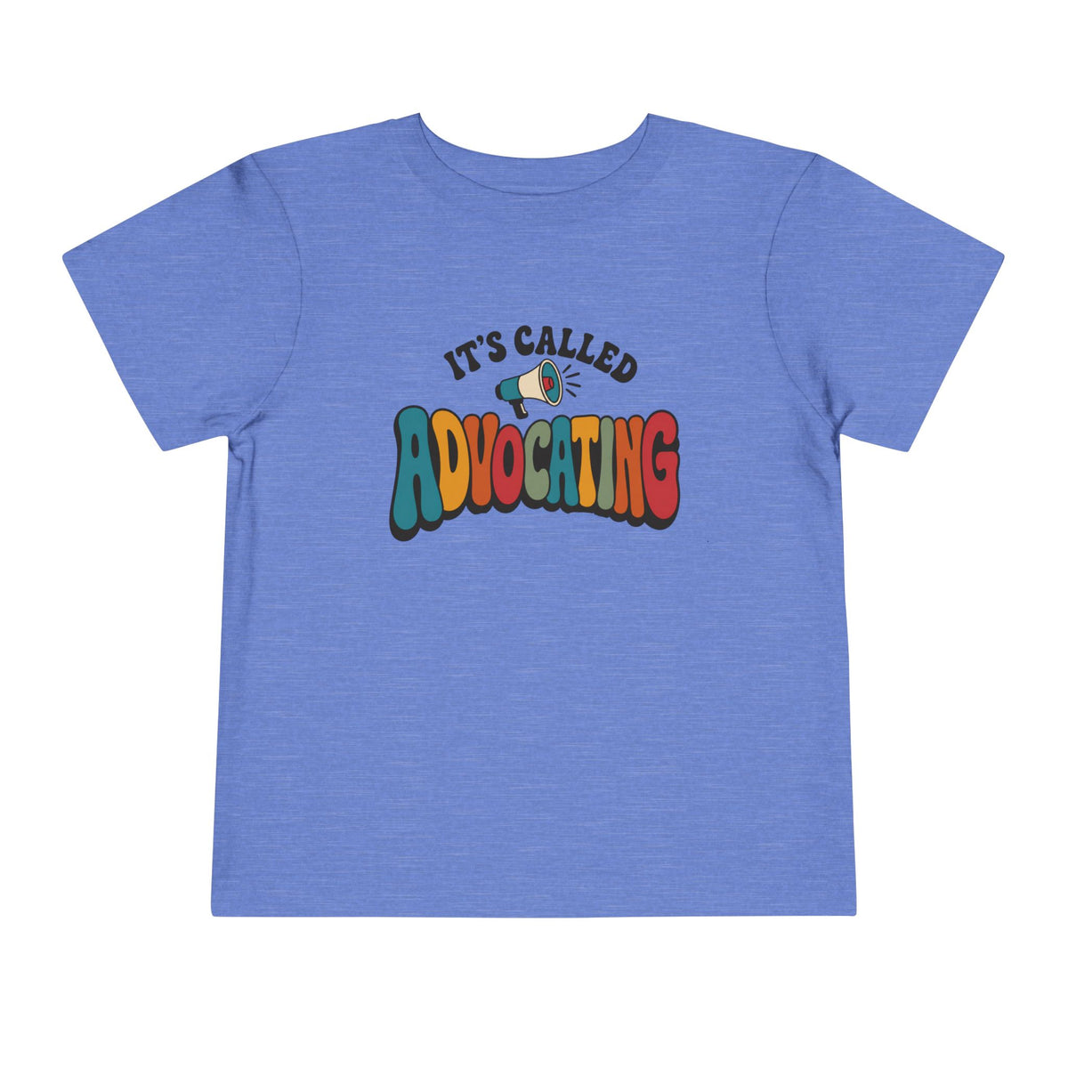It's Called Advocating T-Shirt