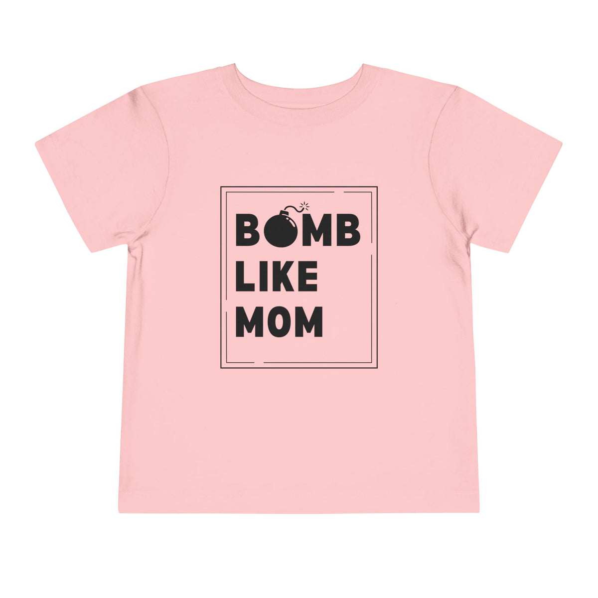 Bomb Like Mom T-Shirt