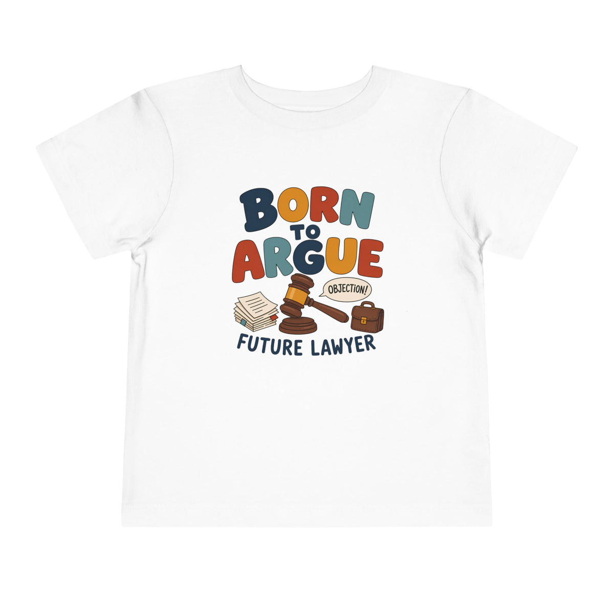 Born To Argue T-Shirt