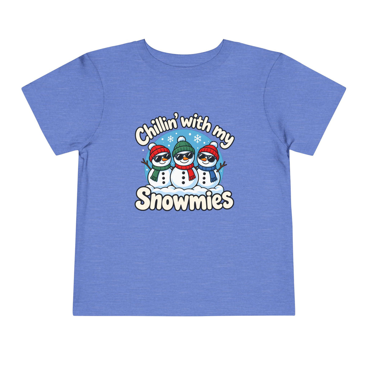 Chillin’ with my Snowmies T-Shirt