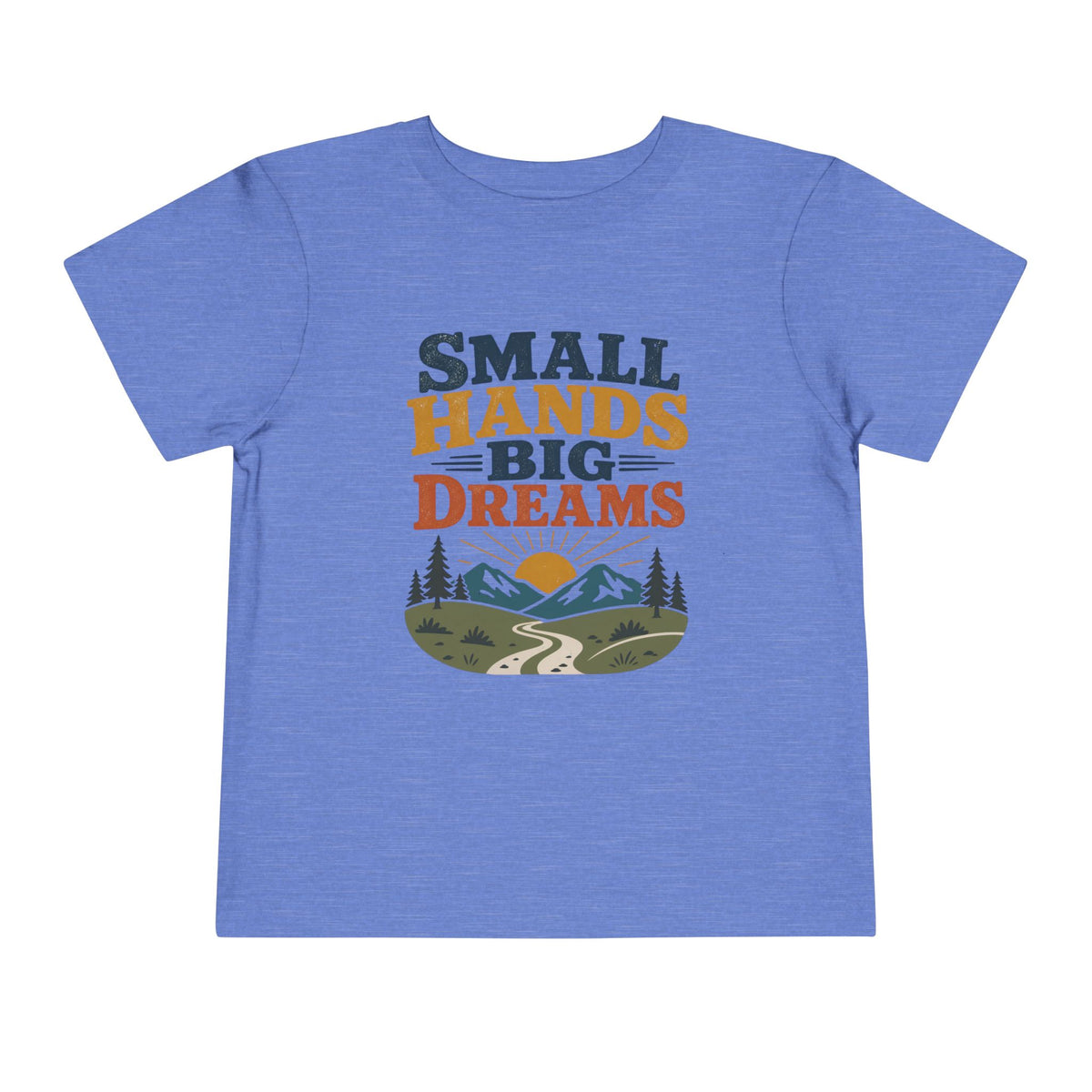 Small Hands Big Dreams T-Shirt