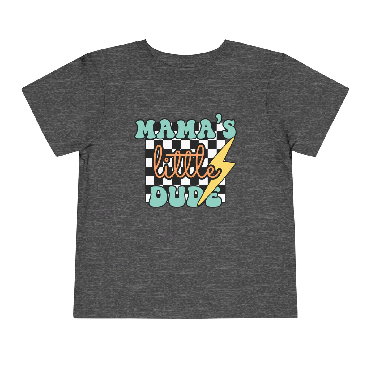 Mama’s Little Dude T-Shirt