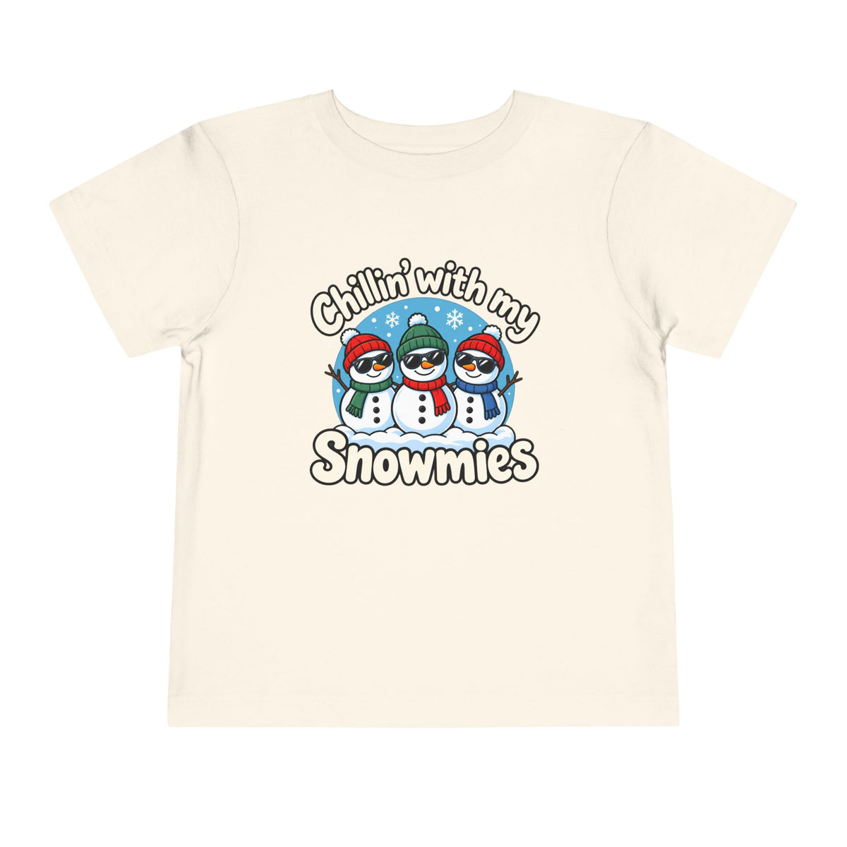 Chillin’ with my Snowmies T-Shirt